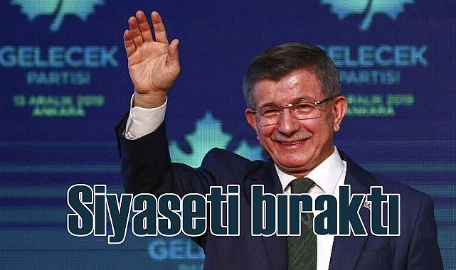 Gelecek Partisi kendini feshetti, Davutoğlu siyaseti bıraktı
