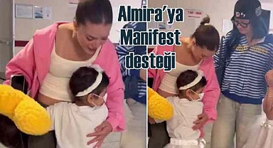 Kanser tedavisi gören minik Almira'ya Manifest desteği
