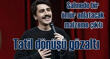 Komedyen Deniz Göktaş, havaalanında gözaltına alındı