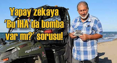 Sahilde bulduğu İHA'yı evine götürmek için Yapay Zeka'dan destek aldı