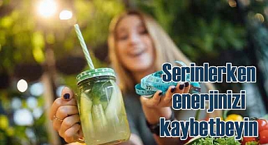 Serinleten yiyecekler içecekler enerjimizi  düşürebilir!