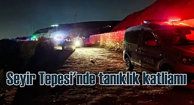 Seyir Tepesi Vahşeti | Cinayeti tanık oldukları için 3 kişi öldürülmüş