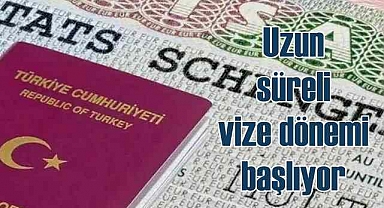 Türk vatandaşlarına uzun süreli Schengen vizesi geliyor