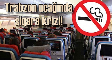 Uçakta sigara içmeye kalktı, pilot piste geri döndü