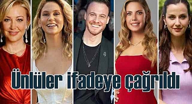 Ünlüler Ahbap soruşturması için ifade verecek!