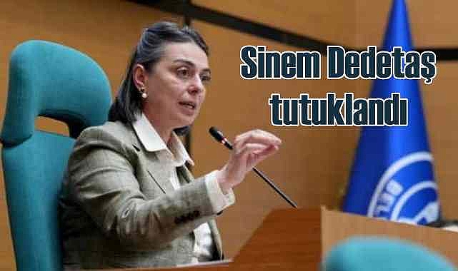 Üsküdar Belediye Başkanı Sinem Dedetaş tutuklandı