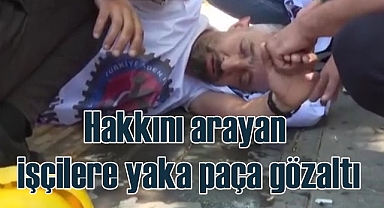 Yine Doruk Maden krizi | Ankara'da hakkını arayan işçilere gözaltı