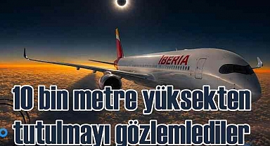 10 bin metre yüksekte, güneş tutulması gözlendi