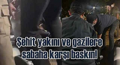Er şehit aileleri ve gazilerin eylemine şafak baskını