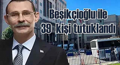 Etimesgut Belediye Başkanı Beşikçioğlu ile 39 kişi tutuklandı