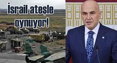 İsrail, Türkiye'yi Suriye üstünden ateşe sürüklüyor