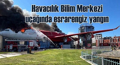 Bilim Merkezi uçağı alevlere teslim oldu