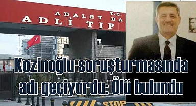 Kaşif Kozinoğlu'nu hastaneye gönderen doktor ölü bulundu