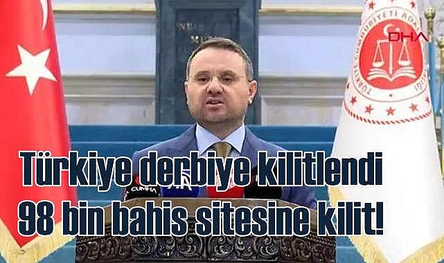 Türkiye derbiye kilitlendi, 98 bin bahis sitesine engel getirildi
