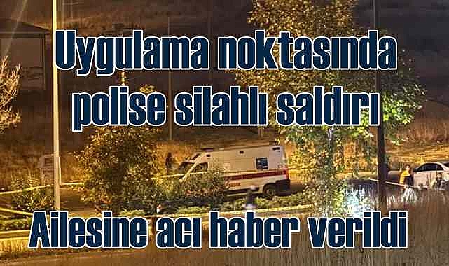 Ankara Pursaklar'da polise silahlı saldırı | 1 şehit var
