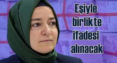 Fatma Betül Sayan eşi ile beraber ifadeye gidecek