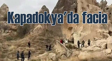 Kapadokya'da peribacası çöktü, can kaybı ve yaralılar var