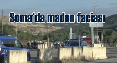 Soma’daki maden faciası | 5 işçi can verdi, 9 gözaltı var