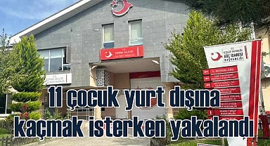 Yabancı uyruklu çocuklar, yurt dışına kaçmak isterken yakalandı