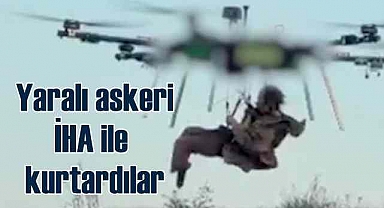 Yaralı asker, çatışma bölgesinden drone ile çıkarıldı