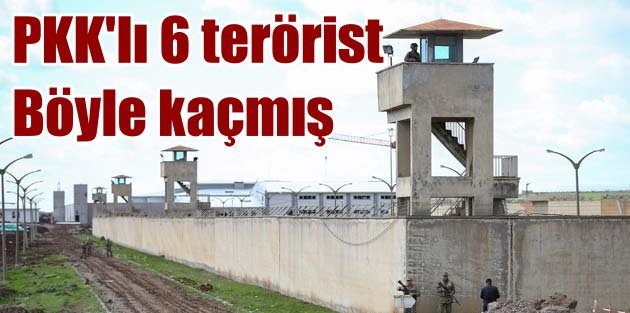 6 PKK'lı terörist cezaevinden yatak çarşaflarıyla kaçmış