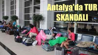 Antalya'da tur skandalı, Rus turistler mahsur kaldı