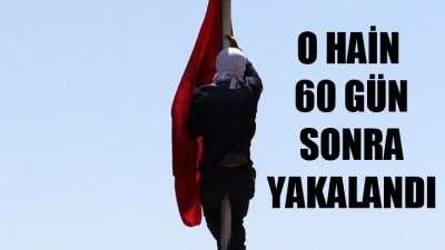 Diyarbakır'da bayrak indiren alçak yakalandı
