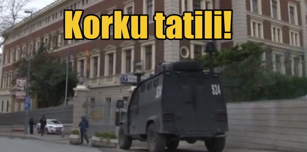 Alman Lisesi tatil, İstanbul'da terör paniği psikolojik savaş mı?