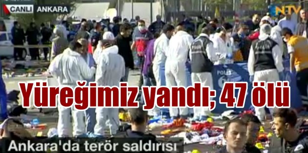 Ankara'ta bombalı saldırı: Ölü sayısı 47'ye yükseldi