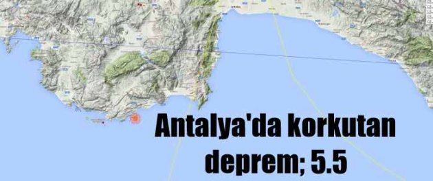 Antalya Demre'de deprem, Antalya  5.5 depremle sarsıldı..