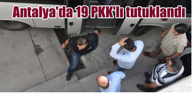 Antalya'da terör örgütüne operasyon 11 kişi tutuklandı
