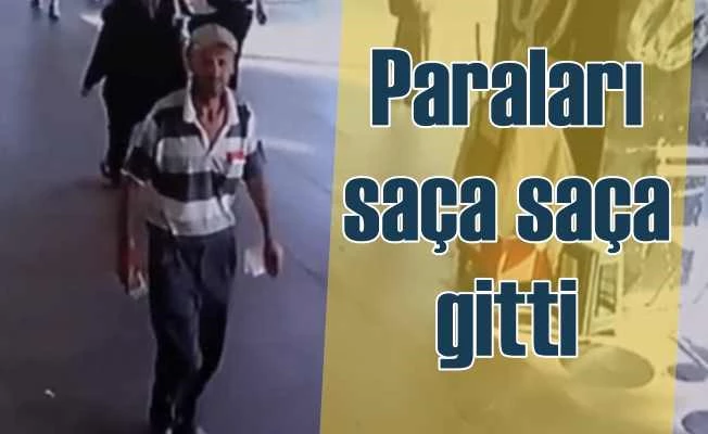 32 bin lira parayı yola saçarak giden adam kayıplara karıştı