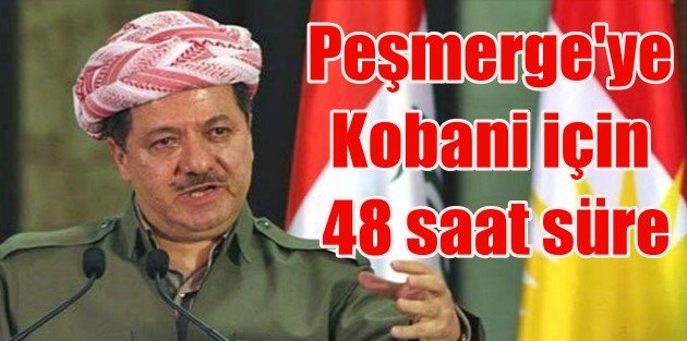 Barzani'den Peşmerge'ye Kobani emri