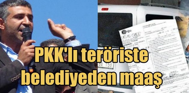 Belediye, PKK'lı teröristlere maaş bağlamış