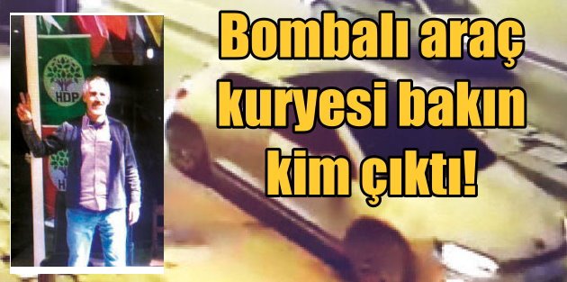 Bombalı üç aracın kuryesi HDP'li çıktı