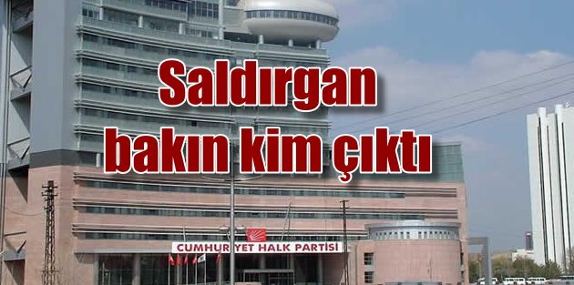 CHP Genel Merkezi'ni kim kurşunladı; O zanlı yakalandı