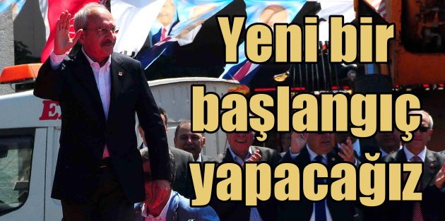 CHP Lideri Kılıçdaroğlu: Yeni bir başlangıç yapacağız