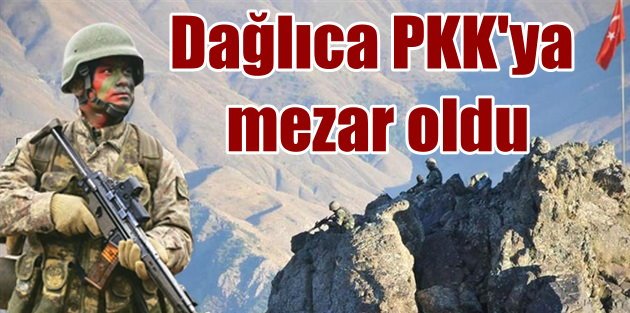 Dağlıca operasyonunda PKK ağır yara aldı; 119 ölü