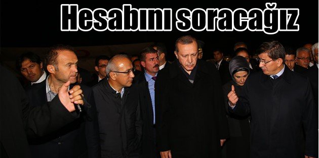 Erdoğan maden ocağında konuştu, hesabını soracağız