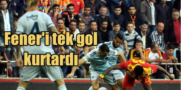 Fenerbahçe, Kayseri'den tek gol ve 3 puanla dönüyor