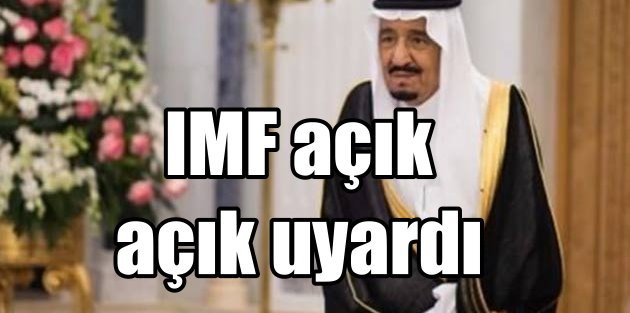IMF'den Suudi Arabistan'a;  'Böyle giderse batarsınız'