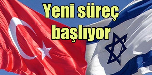 İsrail Türkiye ilişkileri normalleşme sürecinde