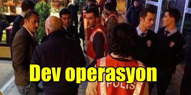 İstanbul'da büyük operasyon: 39 ilçede arama var