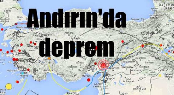 Kahramanmaraş'ta deprem : Andırın'da deprem 4.1