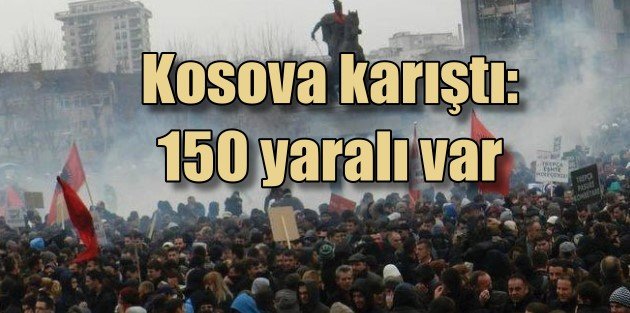 Kosova halkı, 'Anneler' için sokaklara döküldü, 110 yaralı var