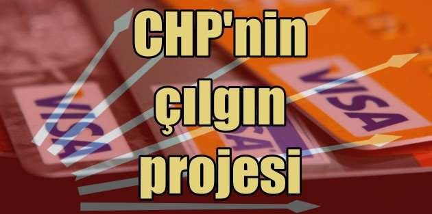 Kredi Kartı Borcuna Af sözü, CHP'nin çılgın projesi!!!