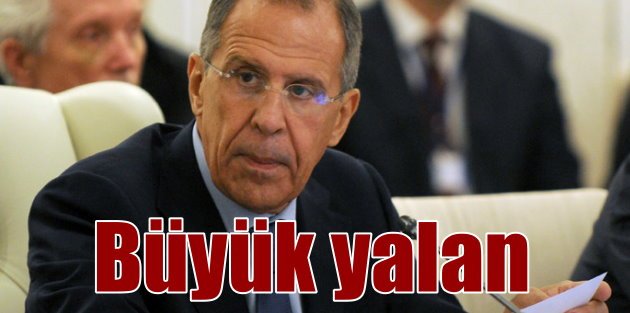 Lavrov da IŞİD yalanına sarıldı: Ankara gizlice görüşüyor