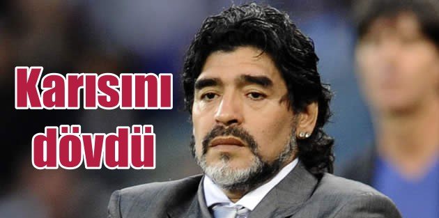 Maradona'dan Bir Skandal Daha, bu kez karısını dövdü