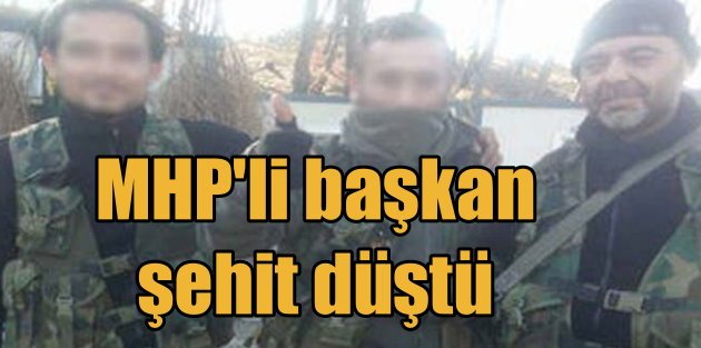 MHP'li başkan yardımcısı Türkmen Dağı'nda şehit düştü