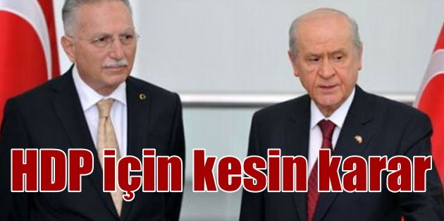 MHP'nin HDP kararı: Gitmeyeceğiz, görüşmeyeceğiz